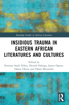 Insidious Trauma in Eastern African Literatures and Cultures
