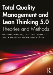 Total Quality Management and Lean Thinking 5.0 : Theories and Methods