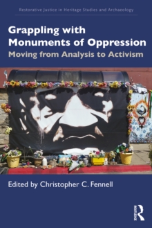 Grappling with Monuments of Oppression : Moving from Analysis to Activism