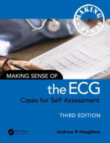 Making Sense Of The ECG : Cases For Self Assessment