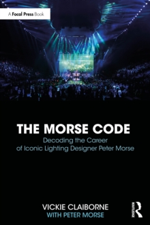 The Morse Code: Decoding the Career of Iconic Lighting Designer Peter Morse