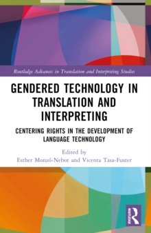 Gendered Technology in Translation and Interpreting : Centering Rights in the Development of Language Technology