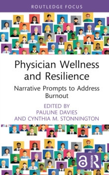 Physician Wellness and Resilience : Narrative Prompts to Address Burnout