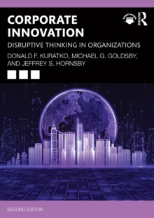 Corporate Innovation : Disruptive Thinking In Organizations