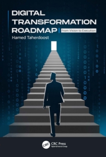 Digital Transformation Roadmap : From Vision to Execution