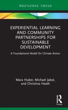 Experiential Learning and Community Partnerships for Sustainable Development : A Foundational Model for Climate Action