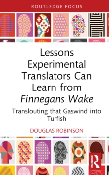 Lessons Experimental Translators Can Learn from Finnegans Wake : Translouting that Gaswind into Turfish