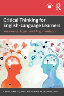 Critical Thinking for English-Language Learners : Reasoning, Logic, and Argumentation
