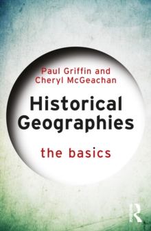 Historical Geographies : The Basics
