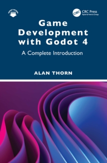 Game Development with Godot 4 : A Complete Introduction