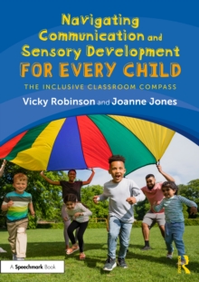 Navigating Communication and Sensory Development for Every Child : The Inclusive Classroom Compass