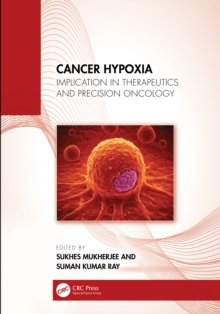 Cancer Hypoxia : Implication in Therapeutics and Precision Oncology