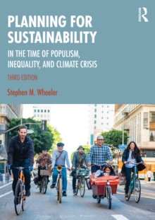 Planning for Sustainability : In the Time of Populism, Inequality, and Climate Crisis
