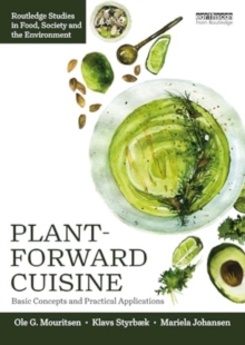 Plant-Forward Cuisine : Basic Concepts and Practical Applications