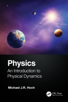 Physics : An Introduction to Physical Dynamics