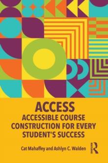 ACCESS: Accessible Course Construction for Every Students Success