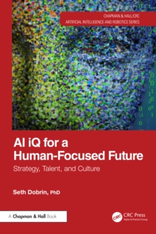 AI iQ for a Human-Focused Future : Strategy, Talent, and Culture