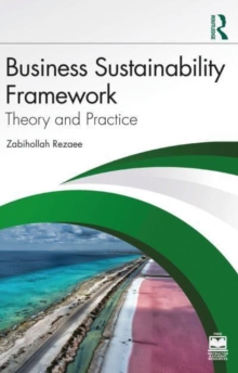 Business Sustainability Framework : Theory And Practice