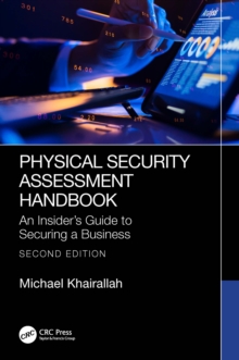 Physical Security Assessment Handbook : An Insiders Guide to Securing a Business