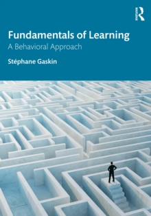 Fundamentals of Learning : A Behavioral Approach