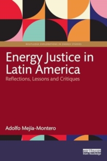 Energy Justice In Latin America : Reflections, Lessons And Critiques