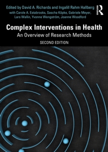 Complex Interventions in Health : An Overview of Research Methods