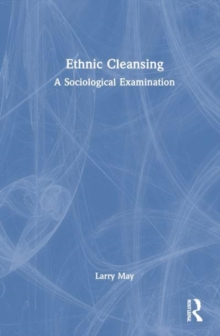 Ethnic Cleansing : A Social And Legal Examination