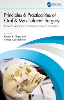 Principles and Practicalities of Oral & Maxillofacial Surgery : How to approach common clinical scenarios