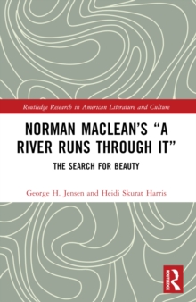 Norman Macleans A River Runs through It : The Search for Beauty