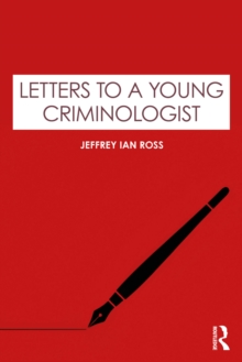 Letters to a Young Criminologist