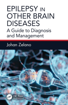 Epilepsy in Other Brain Diseases : A Guide to Diagnosis and Management