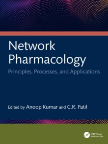 Network Pharmacology : Principles, Processes, and Applications