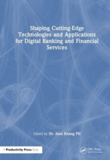 Shaping Cutting-Edge Technologies And Applications For Digital Banking And Financial Services