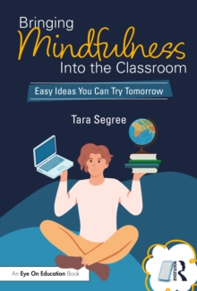 Bringing Mindfulness Into the Classroom : Easy Ideas You Can Try Tomorrow