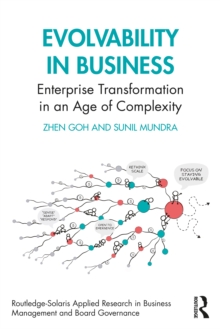 Evolvability in Business : Enterprise Transformation in an Age of Complexity