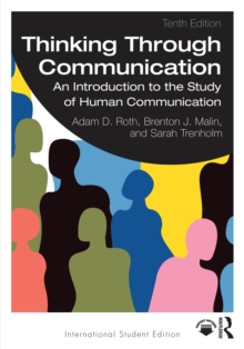 Thinking Through Communication : An Introduction to the Study of Human Communication