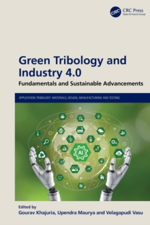 Green Tribology and Industry 4.0 : Fundamentals and Sustainable Advancements