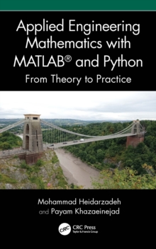 Applied Engineering Mathematics with MATLAB and Python : From Theory to Practice