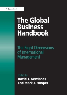 The Global Business Handbook : The Eight Dimensions of International Management