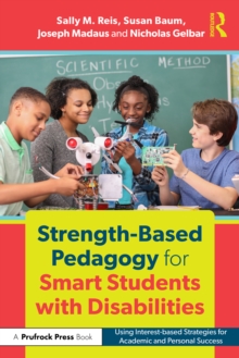 Strength-Based Pedagogy for Smart Students with Disabilities : Using Interest-based Strategies for Academic and Personal Success