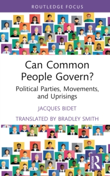 Can Common People Govern? : Political Parties, Movements, and Uprisings