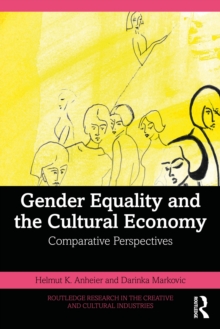 Gender Equality and the Cultural Economy : Comparative Perspectives