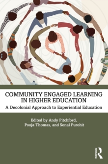 Community Engaged Learning in Higher Education : A Decolonial Approach to Experiential Learning