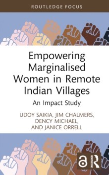 Empowering Marginalised Women in Remote Indian Villages : An Impact Study