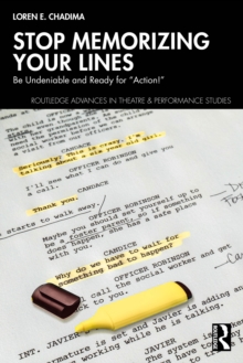Stop Memorizing Your Lines : Be Undeniable and Ready for Action!