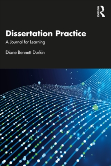 Dissertation Practice : A Journal for Learning