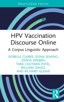 HPV Vaccination Discourse Online : A Corpus Linguistic Approach