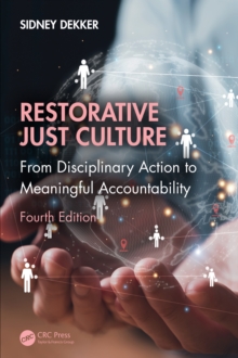 Restorative Just Culture : From Disciplinary Action to Meaningful Accountability, Fourth Edition
