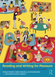 Reading and Writing for Pleasure : An Evidence-Informed Framework for Practice