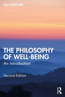 The Philosophy of Well-Being : An Introduction